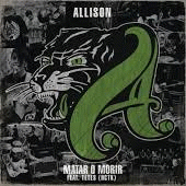 Allison : Matar O Morir Ft TTS (HCTK)